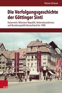 Produktbild: Die Verfolgungsgeschichte der G&ouml;ttinger Sinti