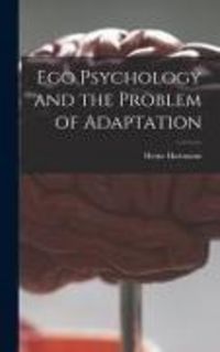 Produktbild: Ego Psychology and the Problem of Adaptation
