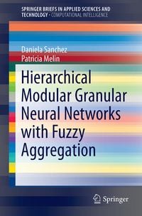 Produktbild: Hierarchical Modular Granular Neural Networks with Fuzzy Aggregation