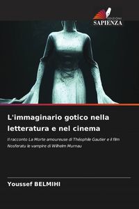 Produktbild: L'immaginario gotico nella letteratura e nel cinema