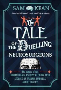 Produktbild: Kean, S: Tale of the Duelling Neurosurgeons