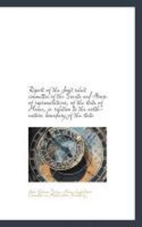 Produktbild: Report of the Joint Select Committee of the Senate and House of Representatives, of the State of Mai