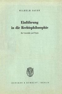 Produktbild: Einf&uuml;hrung in die Rechtsphilosophie f&uuml;r Unterricht und Praxis.