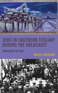 Produktbild: Roumani, J: Jews in Southern Tuscany During the Holocaust