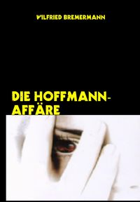 Produktbild: Die Hoffmann-Aff&auml;re