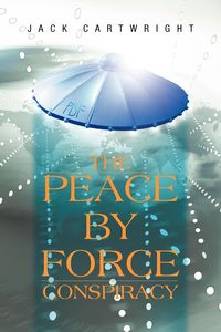 Produktbild: The Peace by Force Conspiracy