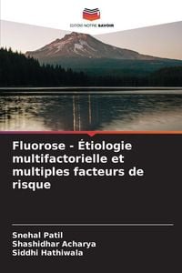 Produktbild: Fluorose - &Eacute;tiologie multifactorielle et multiples facteurs de risque