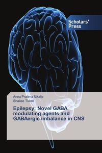 Produktbild: Epilepsy: Novel GABA modulating agents and GABAergic imbalance in CNS