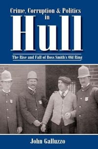 Produktbild: Crime, Corruption & Politics in Hull