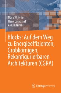 Produktbild: Blocks: Auf dem Weg zu Energieeffizienten, Grobk&ouml;rnigen, Rekonfigurierbaren Architekturen (CGRA)
