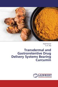 Produktbild: Transdermal and Gastroretentive Drug Delivery Systems Bearing Curcumin