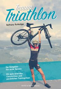Bild vom Artikel Traum Triathlon vom Autor Bethany Rutledge
