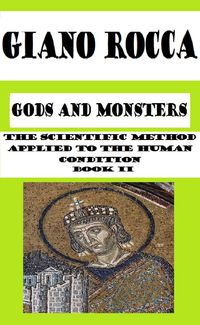 Produktbild: Gods and Monsters: The Scientific Method Applied to the Human Condition - Book II