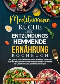 Produktbild: Mediterrane K&uuml;che und Entz&uuml;ndungshemmende Ern&auml;hrung Kochbuch