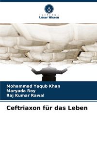 Produktbild: Ceftriaxon f&uuml;r das Leben