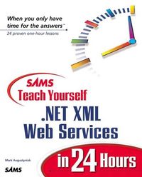 Produktbild: Sams Teach Yourself .Net XML Web Services in 24 Hours