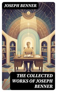 Produktbild: The Collected Works of Joseph Benner