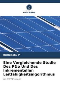 Produktbild: Eine Vergleichende Studie Des P&o Und Des Inkrementellen Leitf&auml;higkeitsalgorithmus