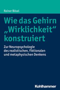 Bild vom Artikel Wie das Gehirn "Wirklichkeit" konstruiert vom Autor Rainer Bösel