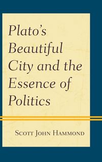 Produktbild: Plato's Beautiful City and the Essence of Politics
