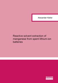 Produktbild: Reactive solvent extraction of manganese from spent lithium-ion batteries