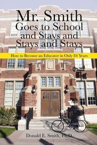 Produktbild: Mr. Smith Goes to School and Stays and Stays and Stays