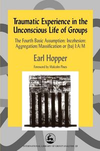 Produktbild: Traumatic Experience in the Unconscious Life of Groups