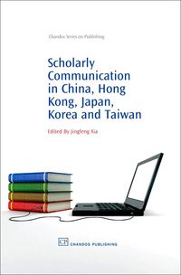 Produktbild: Scholarly Communication in China, Hong Kong, Japan, Korea and Taiwan