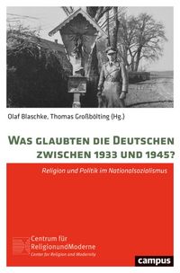 Produktbild: Was glaubten die Deutschen zwischen 1933 und 1945?