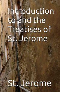 Produktbild: Introduction to and the Treatises of St. Jerome
