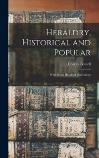 Produktbild: Heraldry, Historical and Popular