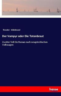 Produktbild: Der Vampyr oder Die Totenbraut