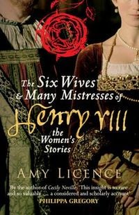 Produktbild: The Six Wives & Many Mistresses of Henry VIII