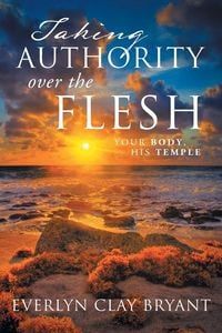 Produktbild: Taking Authority Over the Flesh