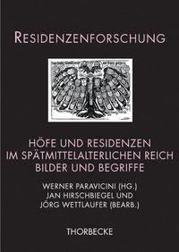Produktbild: H&ouml;fe und Residenzen im sp&auml;tmittelalterlichen Reich