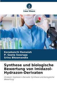 Produktbild: Synthese und biologische Bewertung von Imidazol-Hydrazon-Derivaten