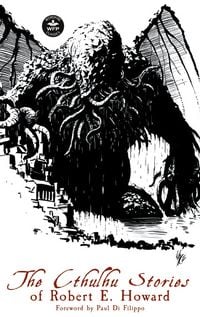 Produktbild: The Cthulhu Stories of Robert E. Howard