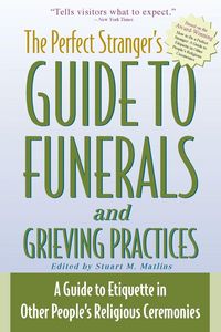 Produktbild: The Perfect Stranger's Guide to Funerals and Grieving Practices