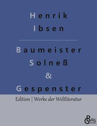 Bild vom Artikel Baumeister Solneß & Gespenster vom Autor Henrik Ibsen
