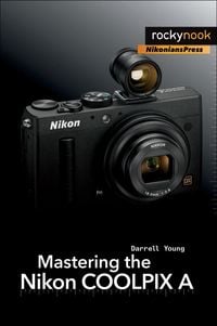 Produktbild: Mastering the Nikon COOLPIX A