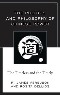 Produktbild: The Politics and Philosophy of Chinese Power