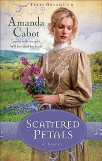 Produktbild: Scattered Petals (Texas Dreams Book #2)