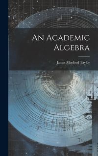Produktbild: An Academic Algebra