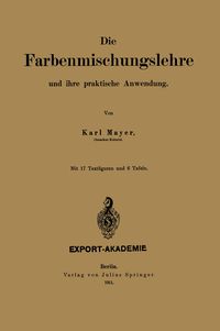 Produktbild: Die Farbenmischungslehre und ihre praktische Anwendung