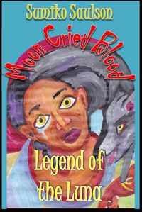 Produktbild: Legend of the Luna (The Moon Cried Blood, #1)