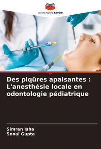 Produktbild: Des piq&ucirc;res apaisantes : L'anesth&eacute;sie locale en odontologie p&eacute;diatrique