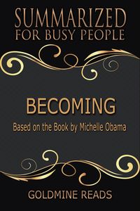 Produktbild: Becoming - Summarized for Busy People