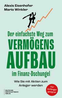 Produktbild: Der einfachste Weg zum Verm&ouml;gensaufbau im Finanz-Dschungel
