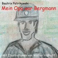 Produktbild: Mein Opa war Bergmann