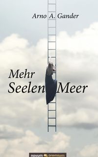 Bild vom Artikel Mehr SeelenMeer vom Autor Arno A. Gander